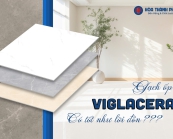 Gạch ốp lát Viglacera: Có thực sự tốt như lời đồn?